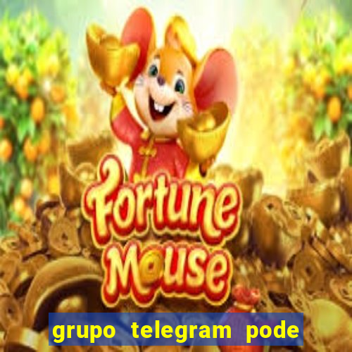 grupo telegram pode tudo 18